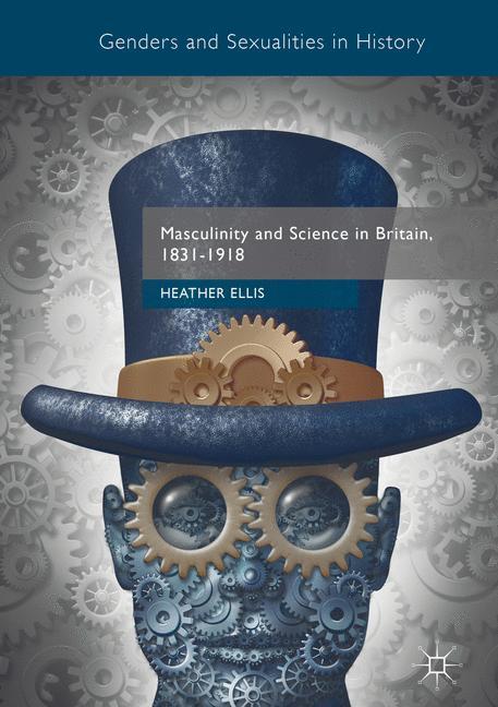 Masculinity and Science in Britain, 1831¿1918