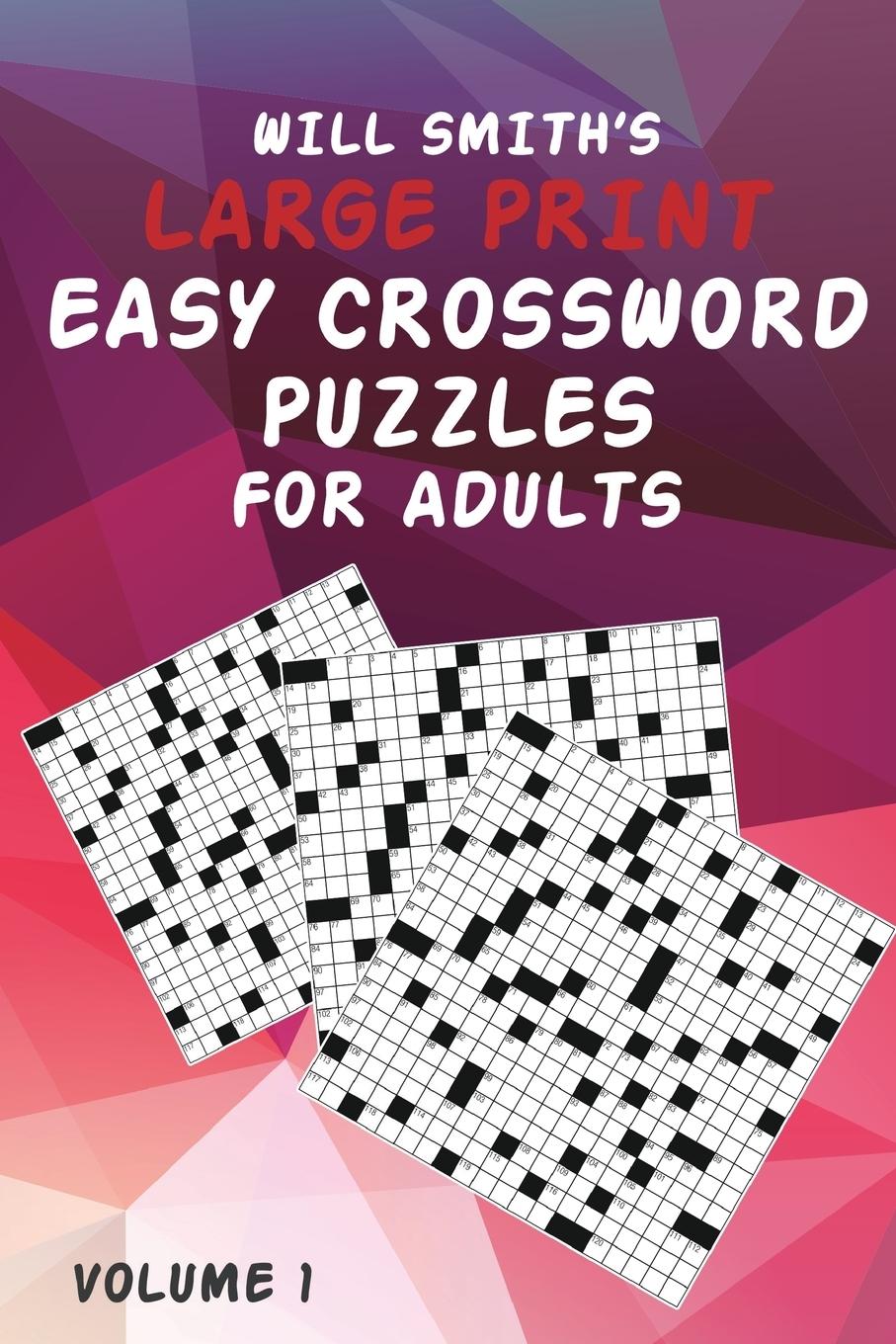 Will Smith Large Print Easy Crossword Puzzles For Adults - Volume 1