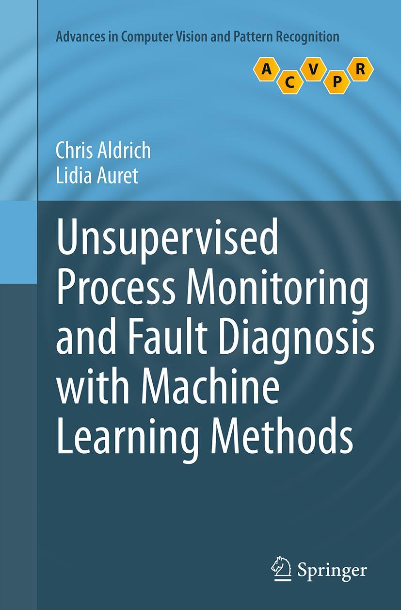 Unsupervised Process Monitoring and Fault Diagnosis with Machine Learning Methods