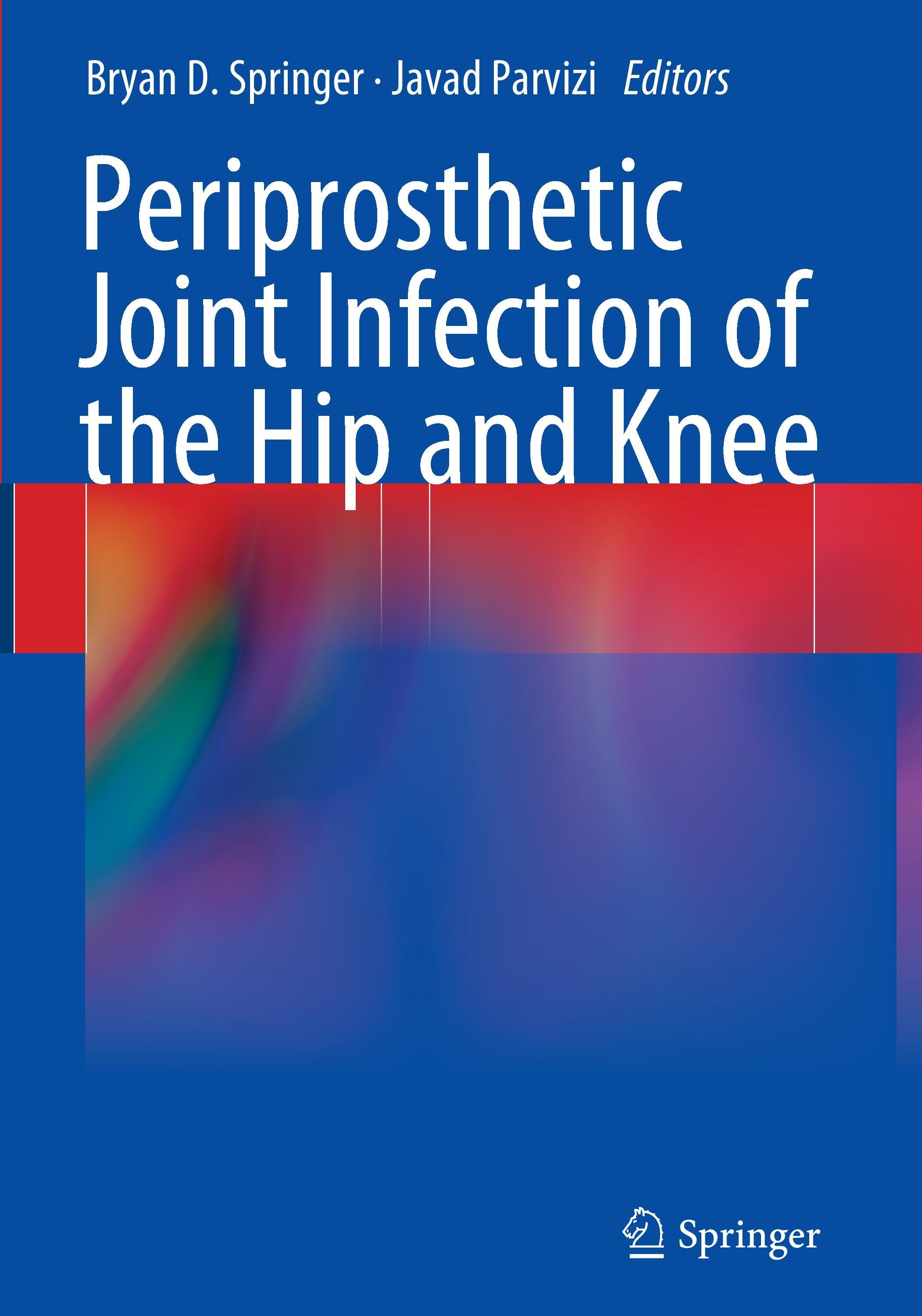 Periprosthetic Joint Infection of the Hip and Knee