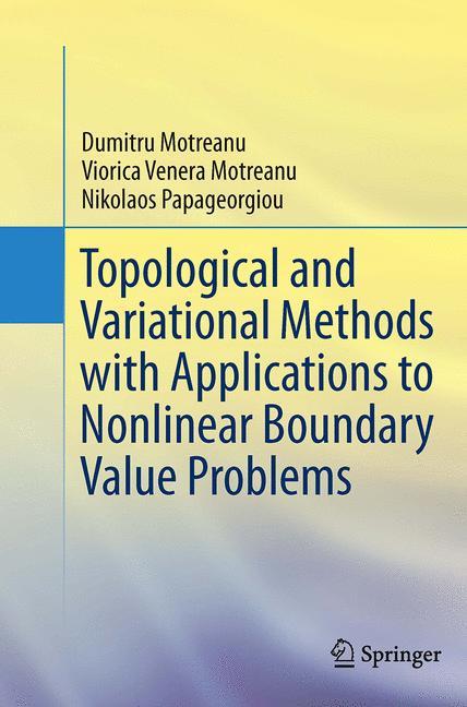 Topological and Variational Methods with Applications to Nonlinear Boundary Value Problems