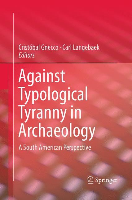 Against Typological Tyranny in Archaeology