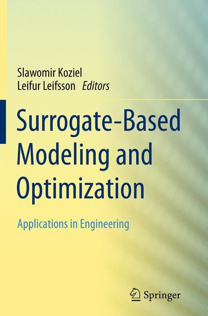 Surrogate-Based Modeling and Optimization