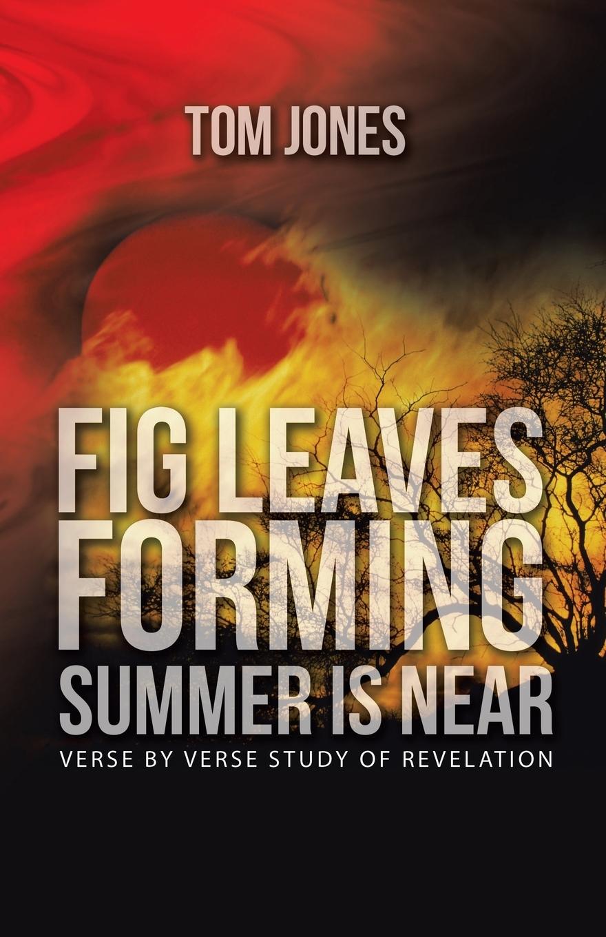 Fig Leaves Forming Summer Is Near: verse by verse study of Revelation