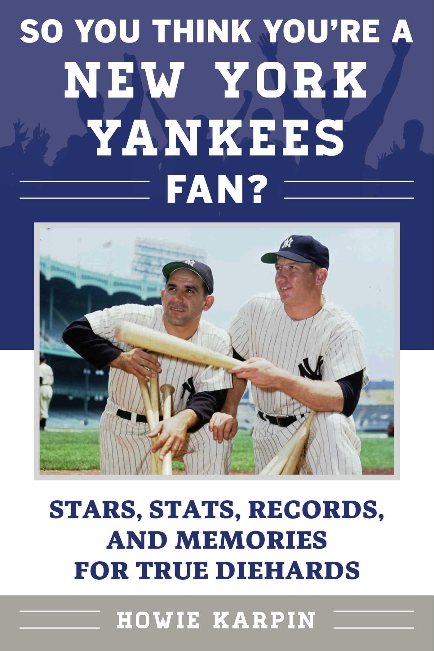 So You Think You're a New York Yankees Fan?