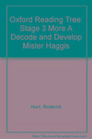 Oxford Reading Tree: Level 3 More a Decode and Develop Mister Haggis