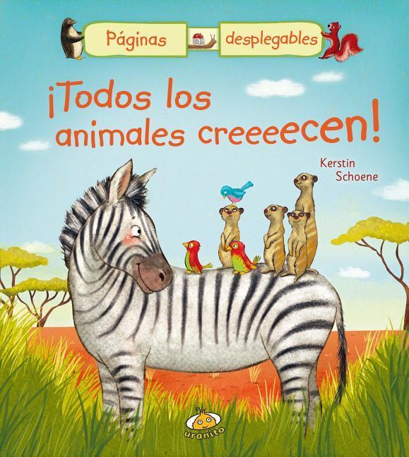 Todos los Animales Creeeecen!