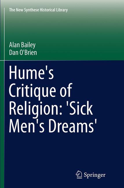 Hume's Critique of Religion: 'Sick Men's Dreams'