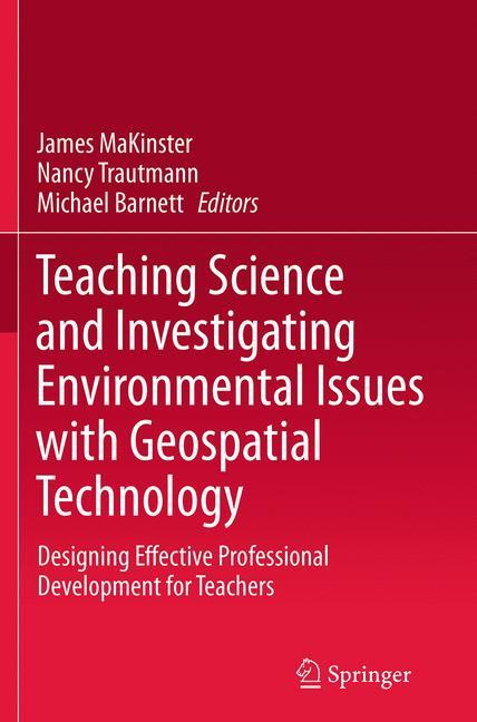 Teaching Science and Investigating Environmental Issues with Geospatial Technology