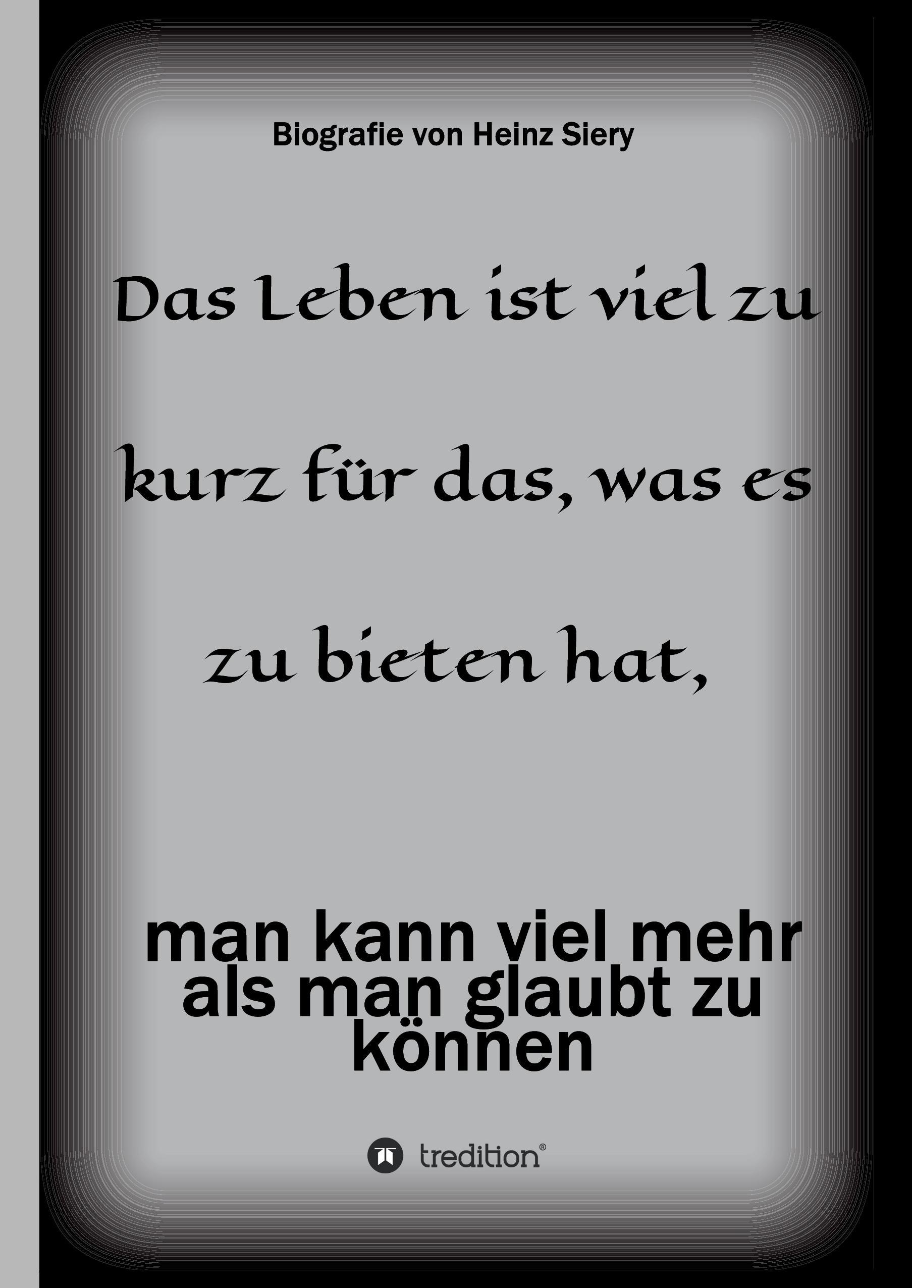 Das Leben ist viel zu kurz für das, was es zu bieten hat