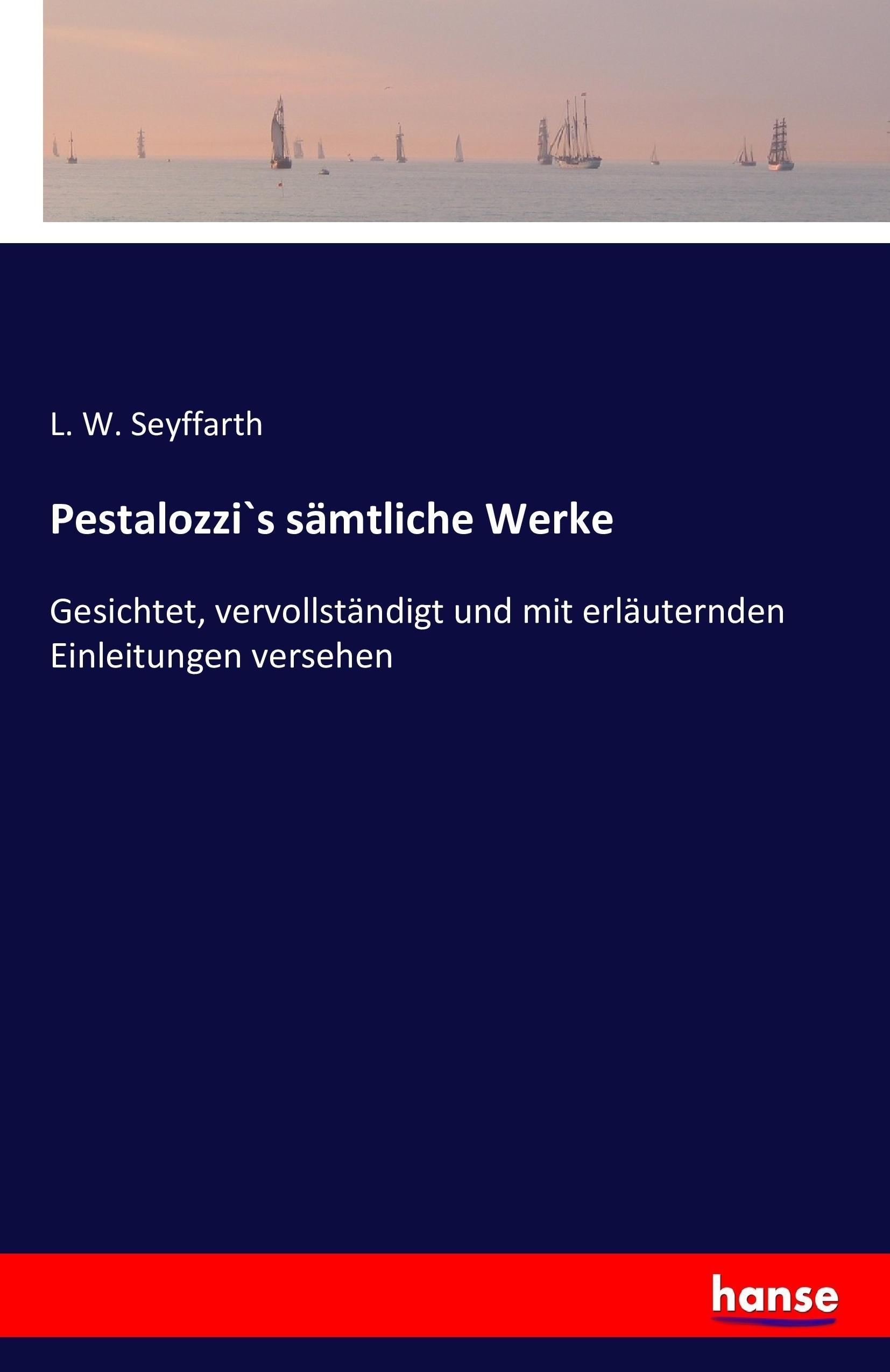 Pestalozzi`s sämtliche Werke