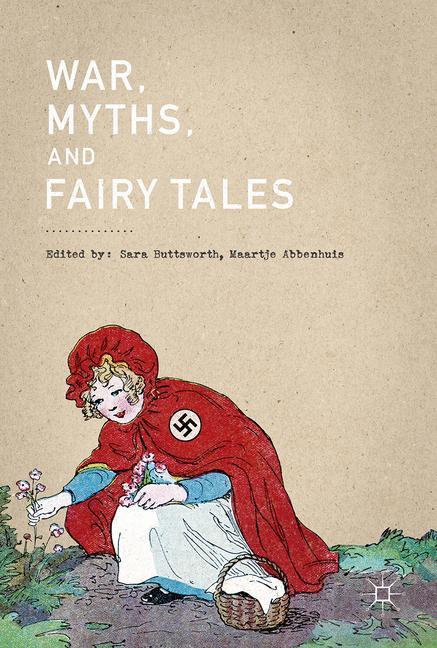 War, Myths, and Fairy Tales