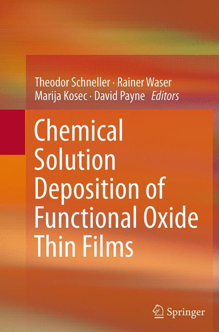 Chemical Solution Deposition of Functional Oxide Thin Films