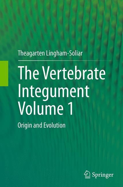 The Vertebrate IntegumentVolume 1