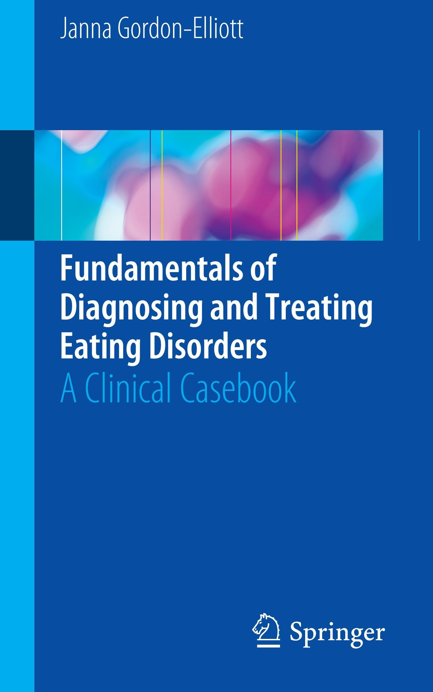 Fundamentals of Diagnosing and Treating Eating Disorders