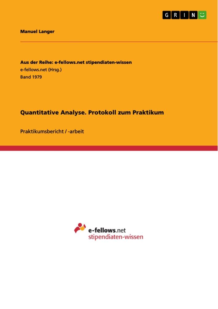 Quantitative Analyse. Protokoll zum Praktikum