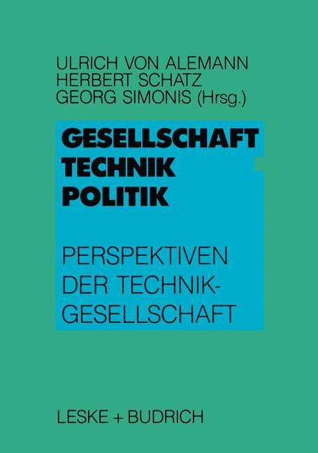 Gesellschaft ¿ Technik ¿ Politik