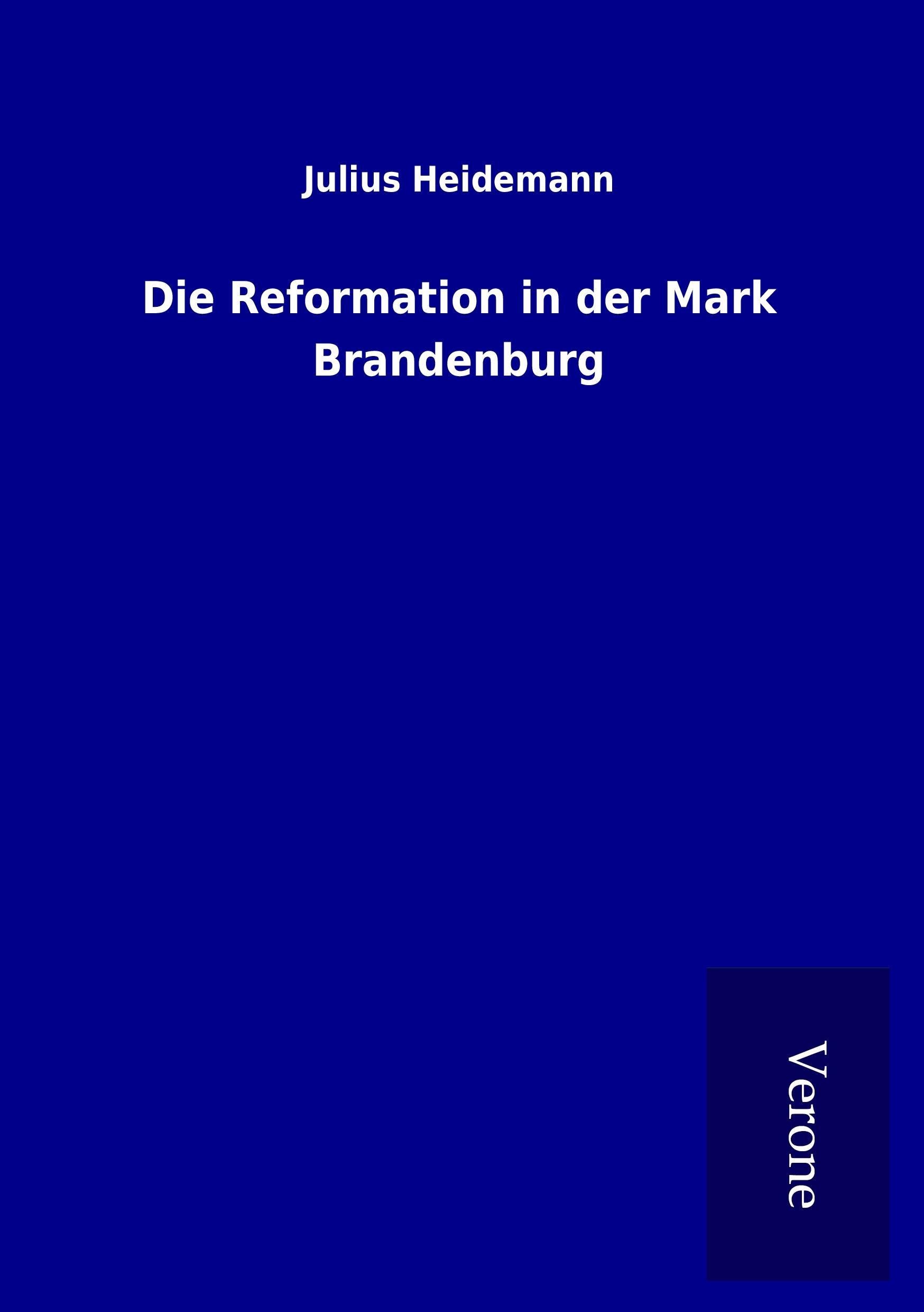 Die Reformation in der Mark Brandenburg