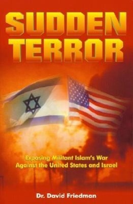 Sudden Terror: Exposing Militant Islam's War Against the United States and Israel