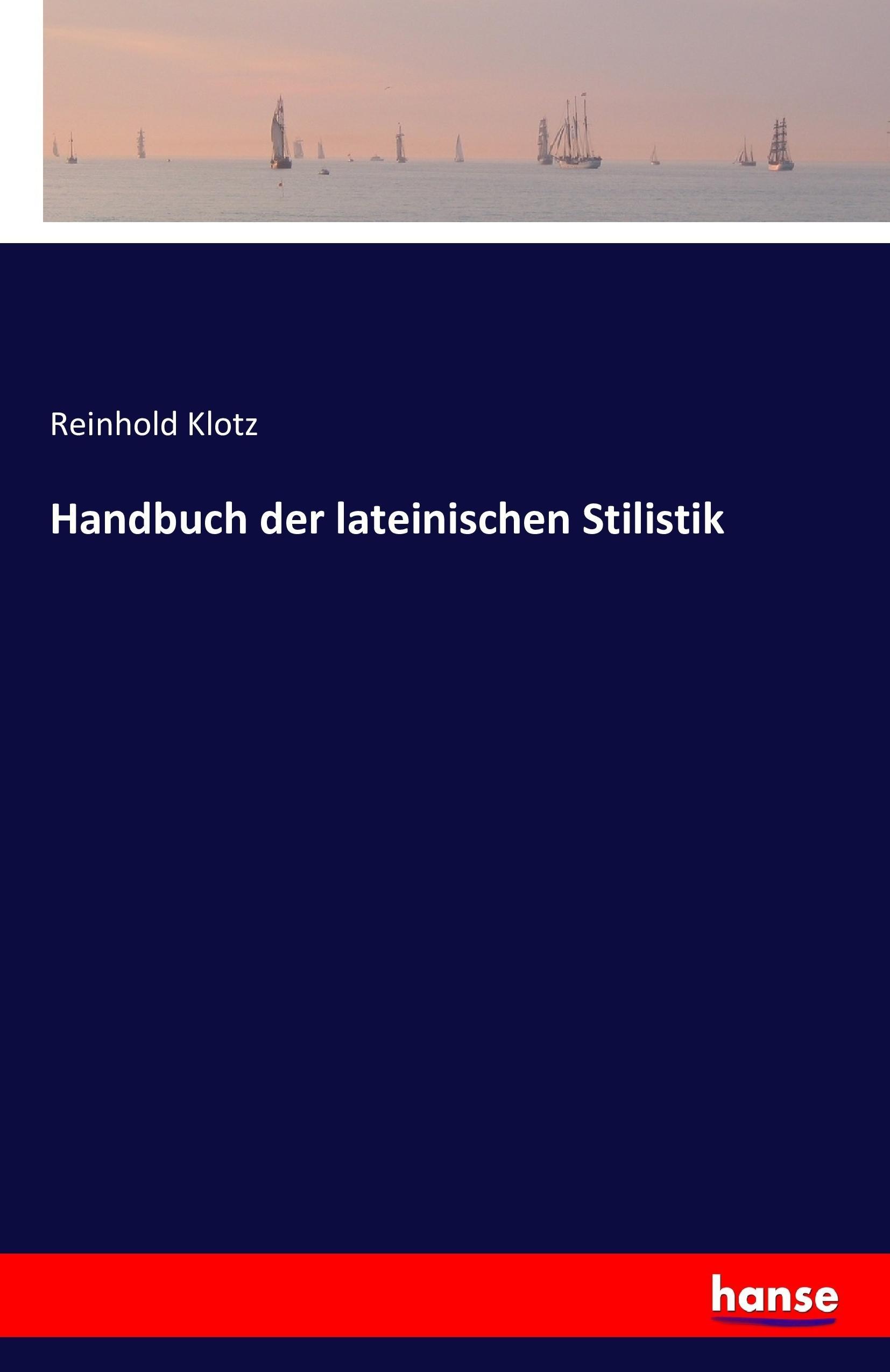 Handbuch der lateinischen Stilistik