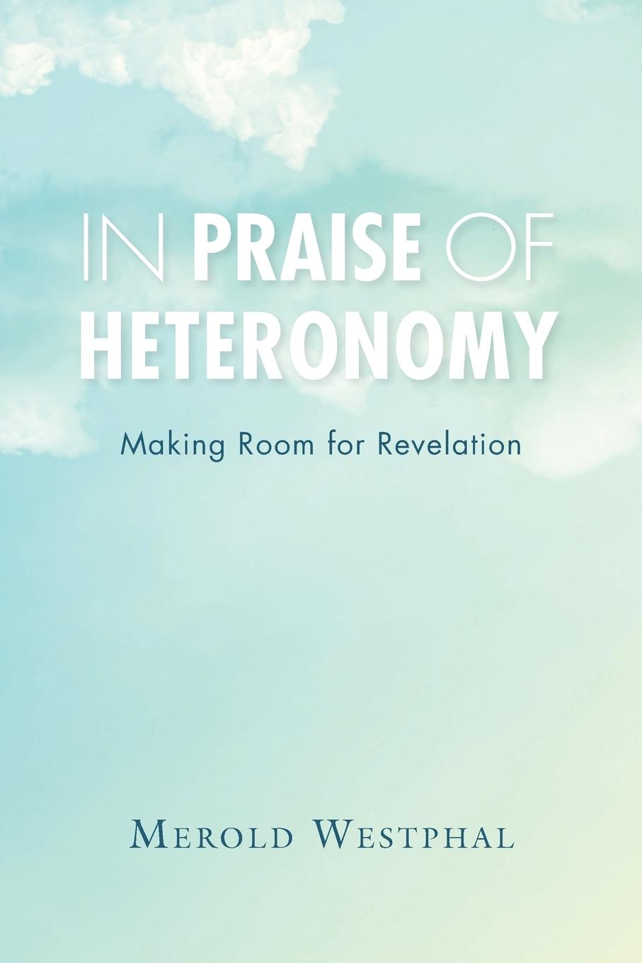 In Praise of Heteronomy