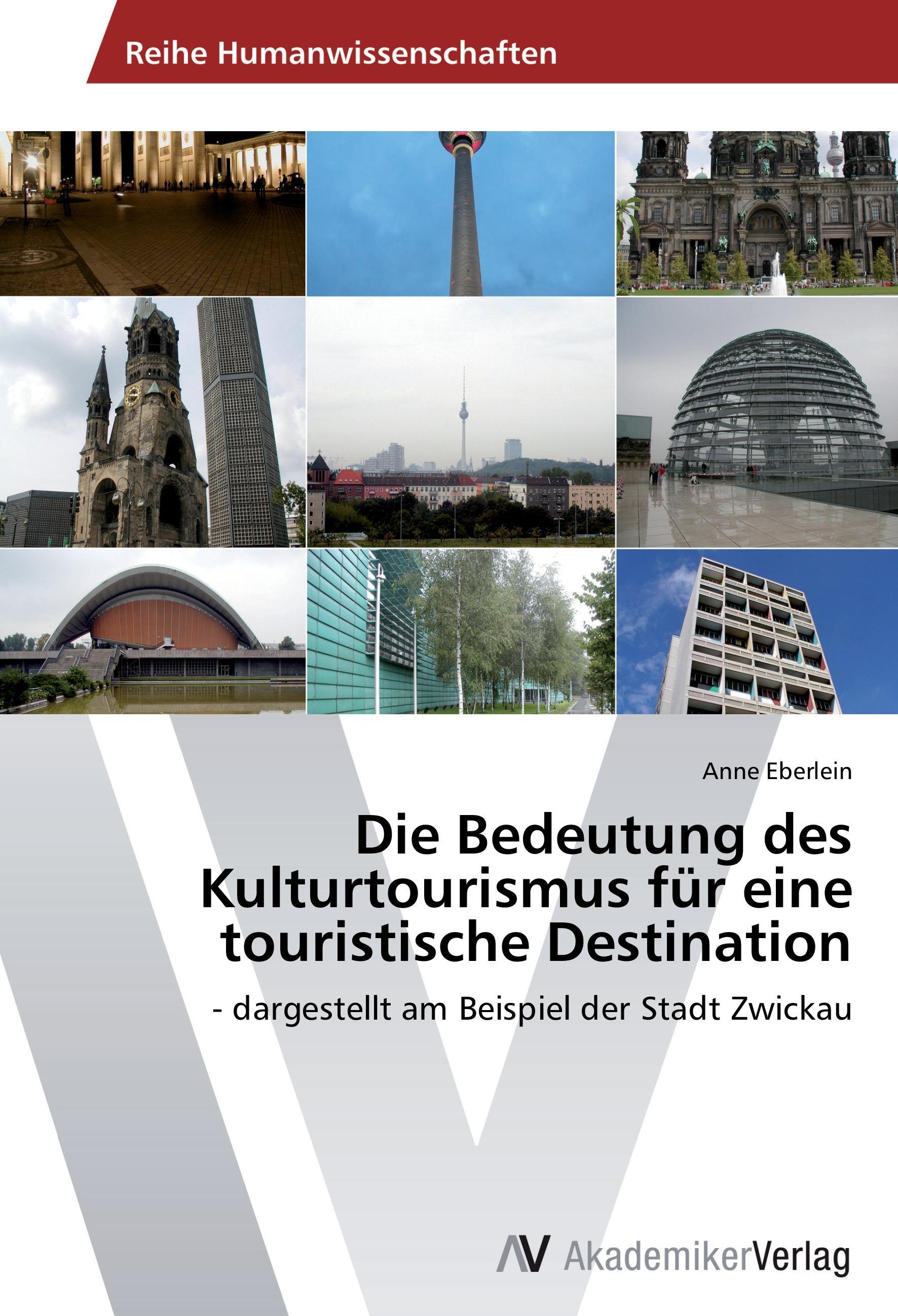 Die Bedeutung des Kulturtourismus für eine touristische Destination