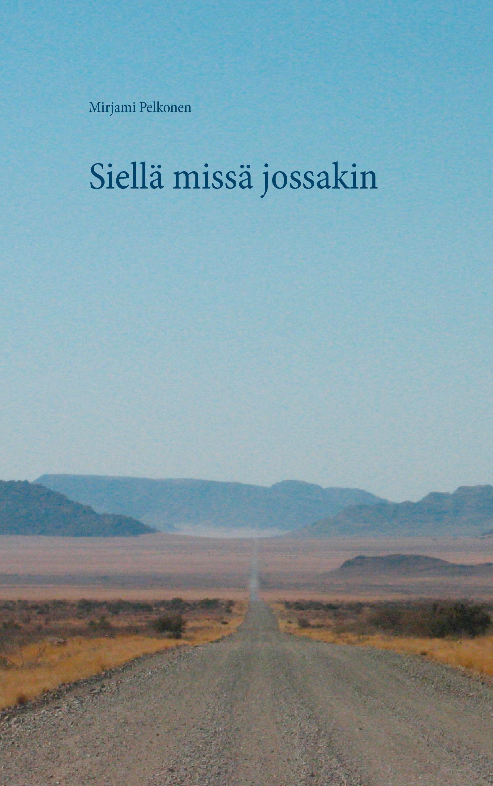 Siellä missä jossakin