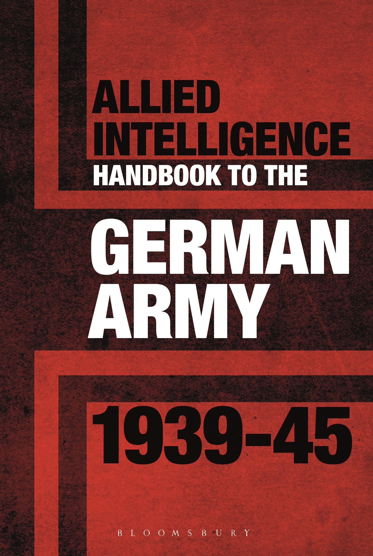 Allied Intelligence Handbook to the German Army 1939-45