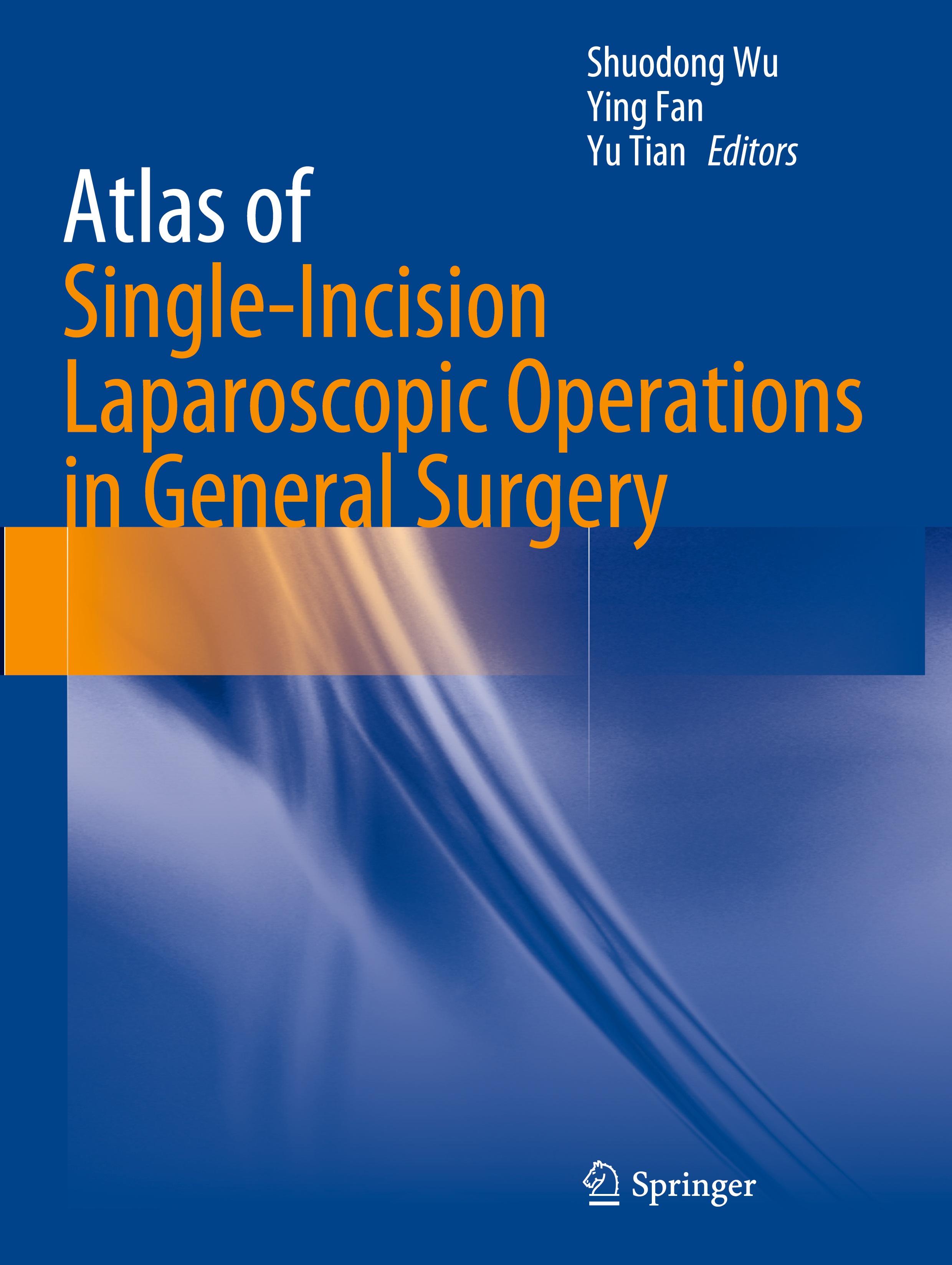 Atlas of Single-Incision Laparoscopic Operations in General Surgery