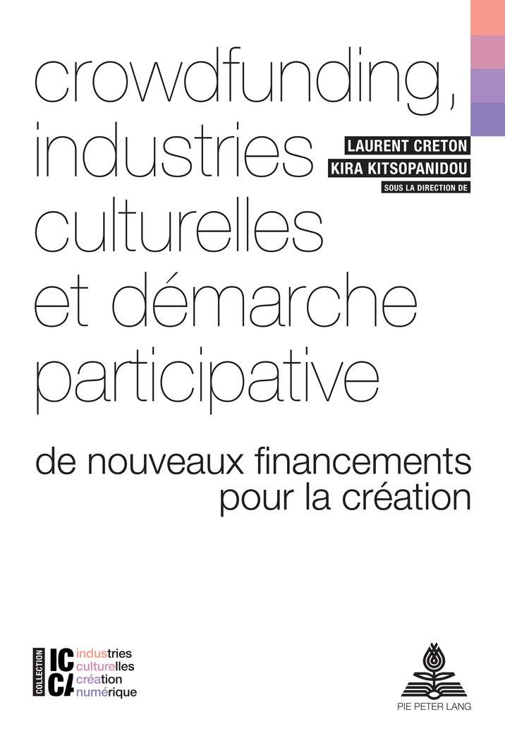 Crowdfunding, industries culturelles et démarche participative