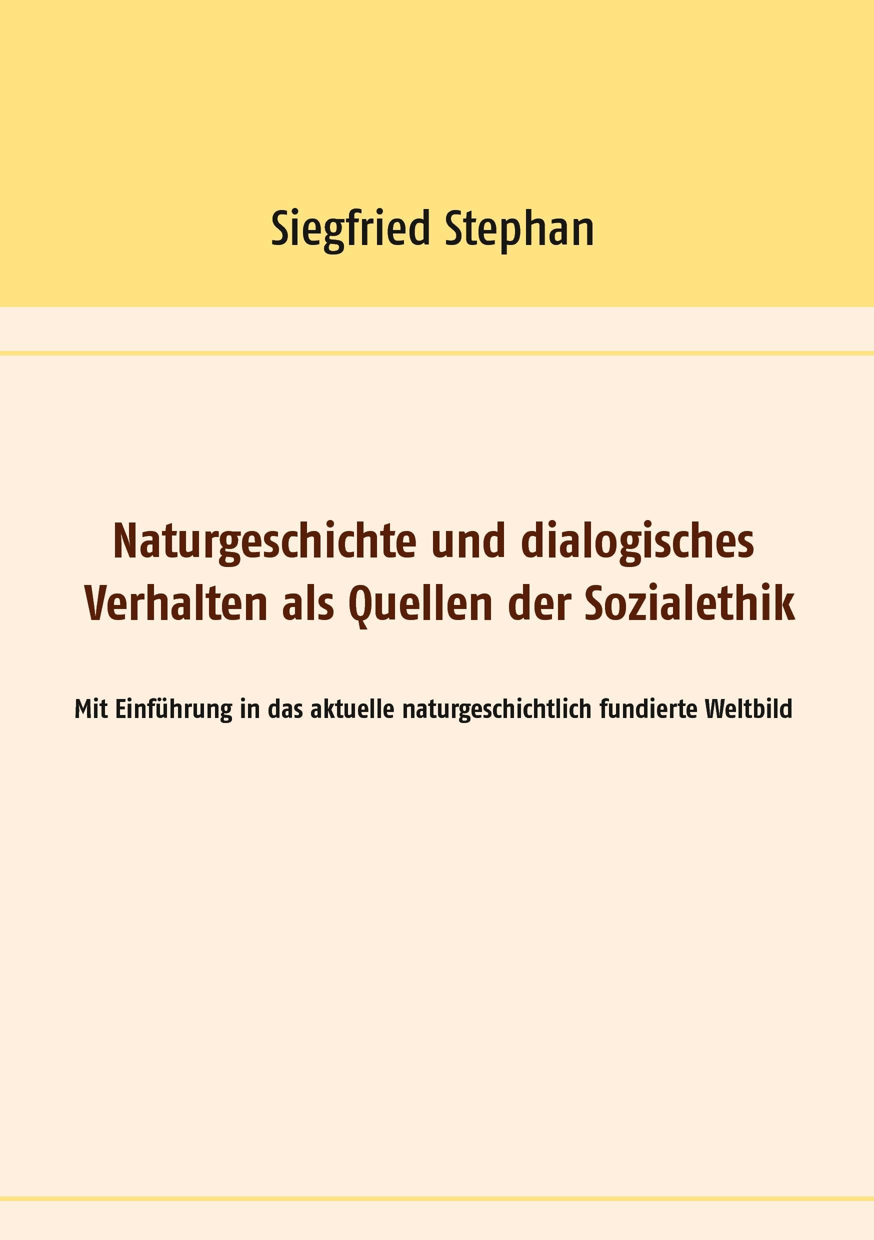 Naturgeschichte und dialogisches Verhalten als Quellen der Sozialethik