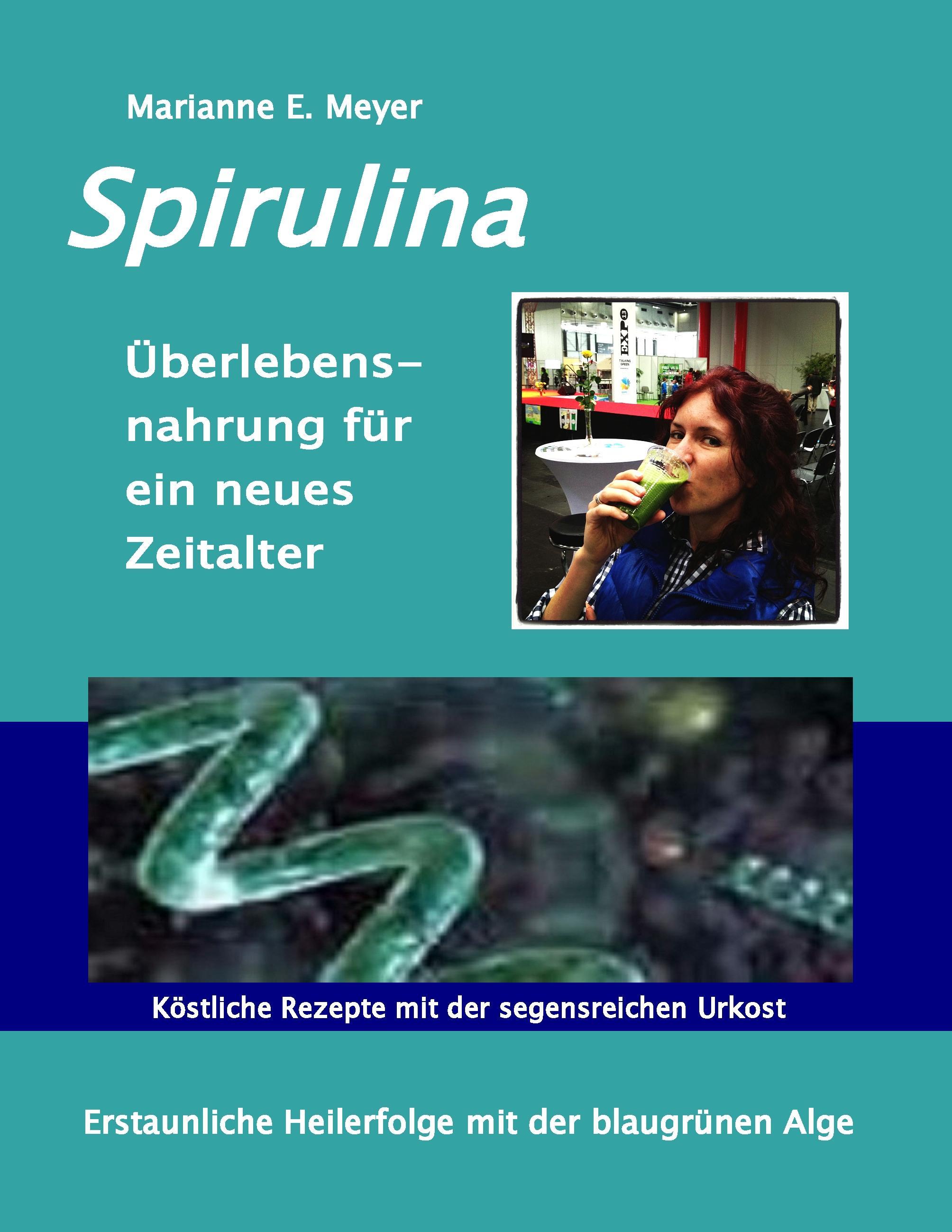 Spirulina Überlebensnahrung für ein neues Zeitalter