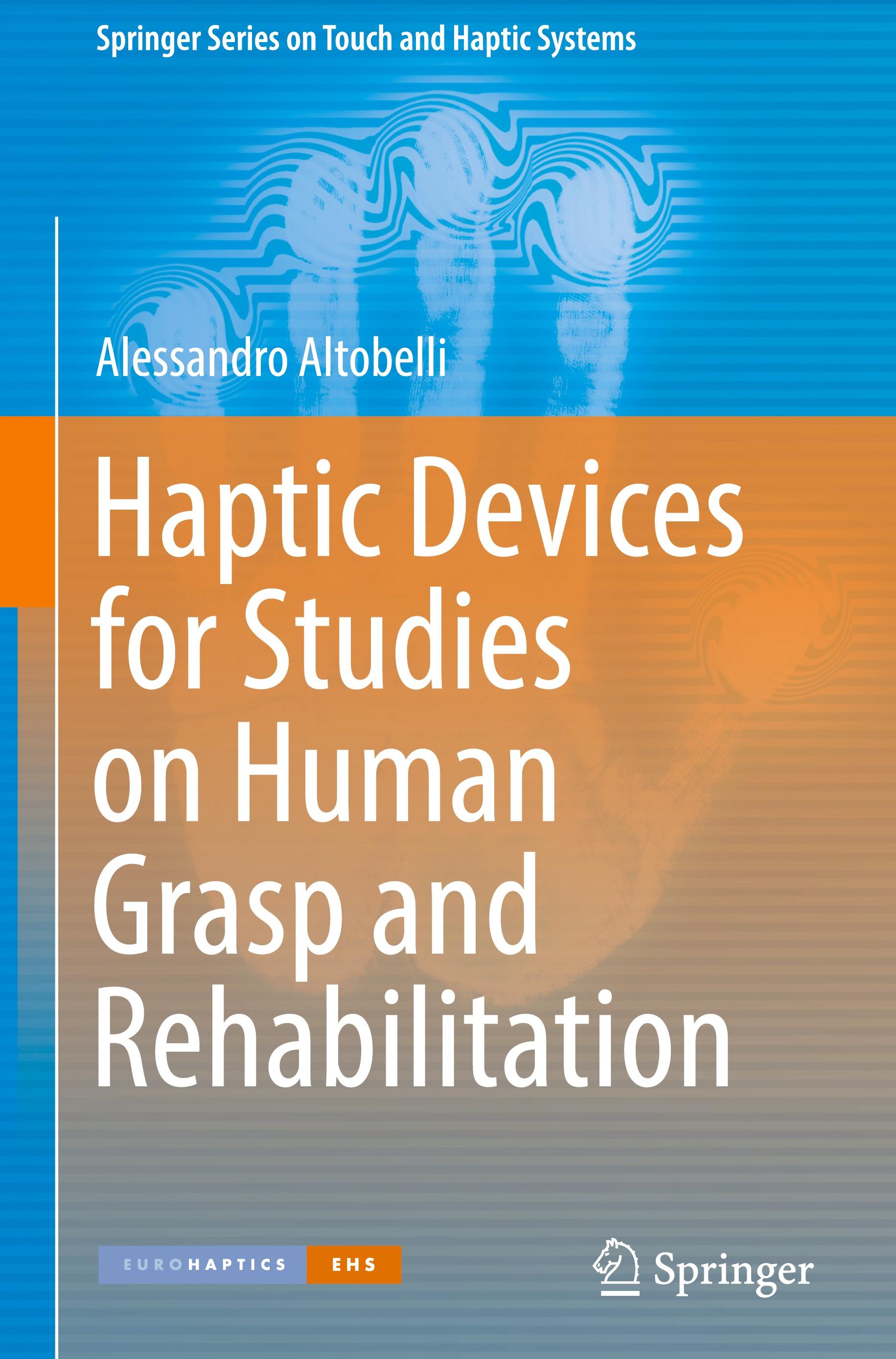 Haptic Devices for Studies on Human Grasp and Rehabilitation