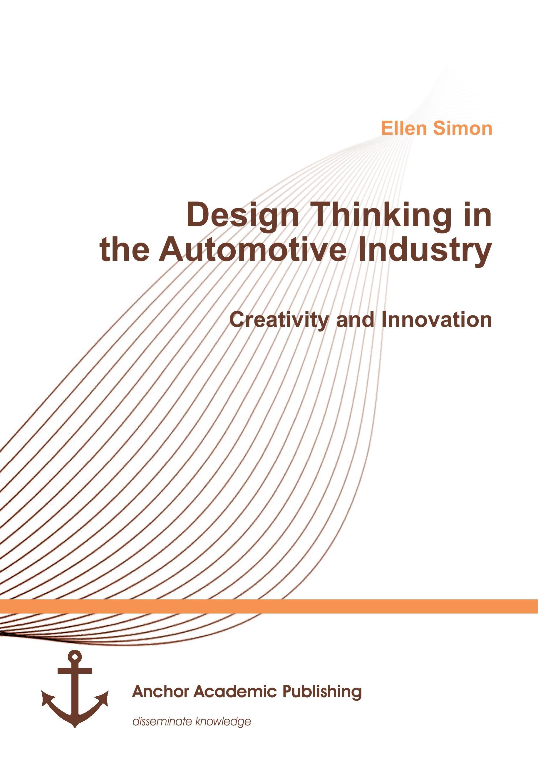 Design Thinking in the Automotive Industry. Creativity and Innovation