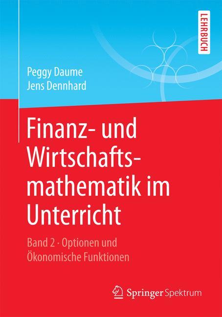 Finanz- und Wirtschaftsmathematik im Unterricht Band 2