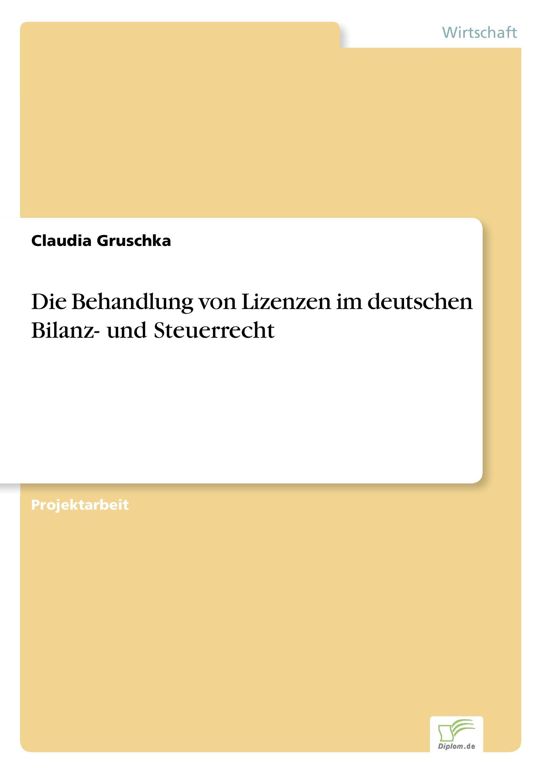 Die Behandlung von Lizenzen im deutschen Bilanz- und Steuerrecht