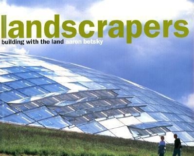 Landscrapers: Building with the Land