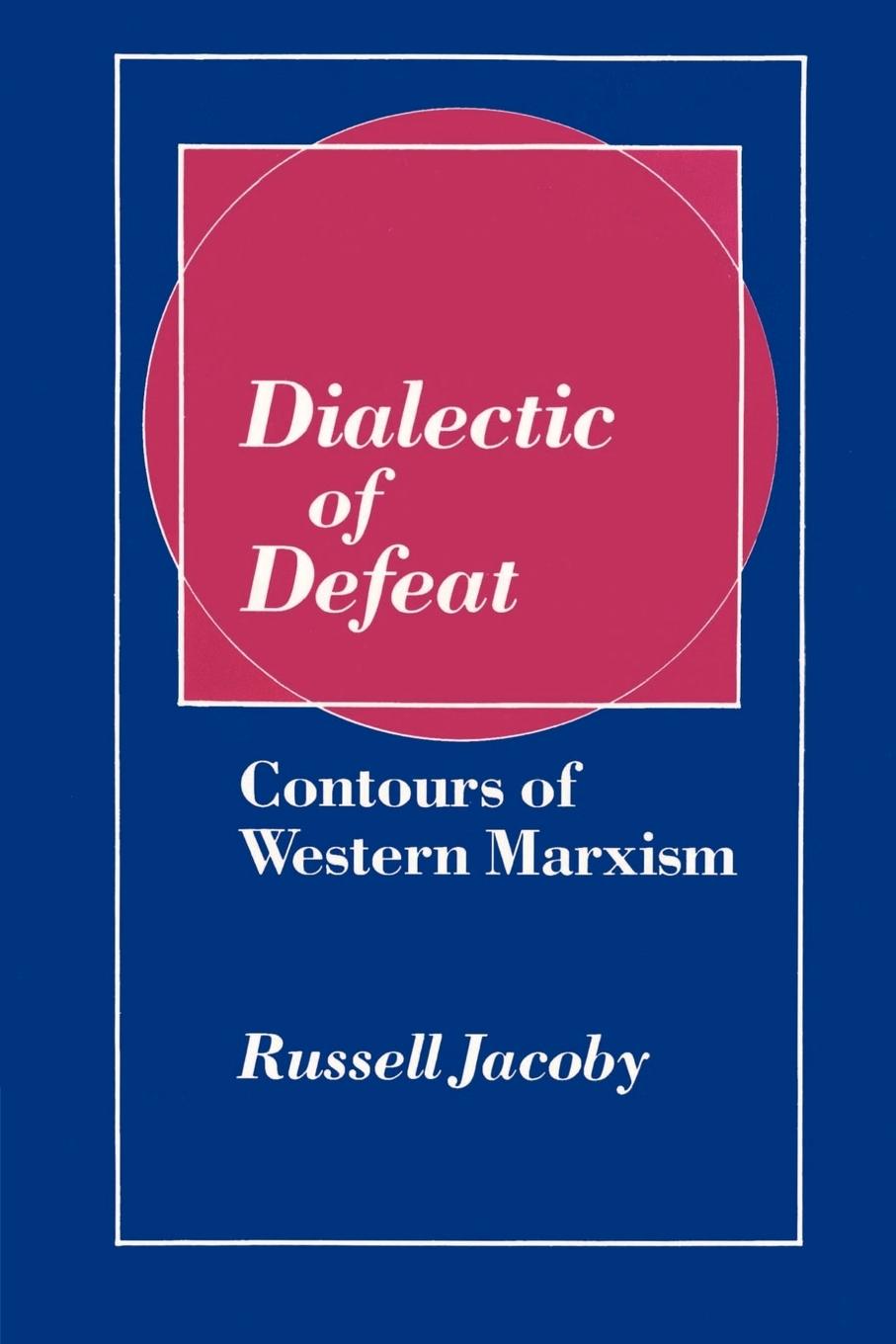 Dialectic of Defeat