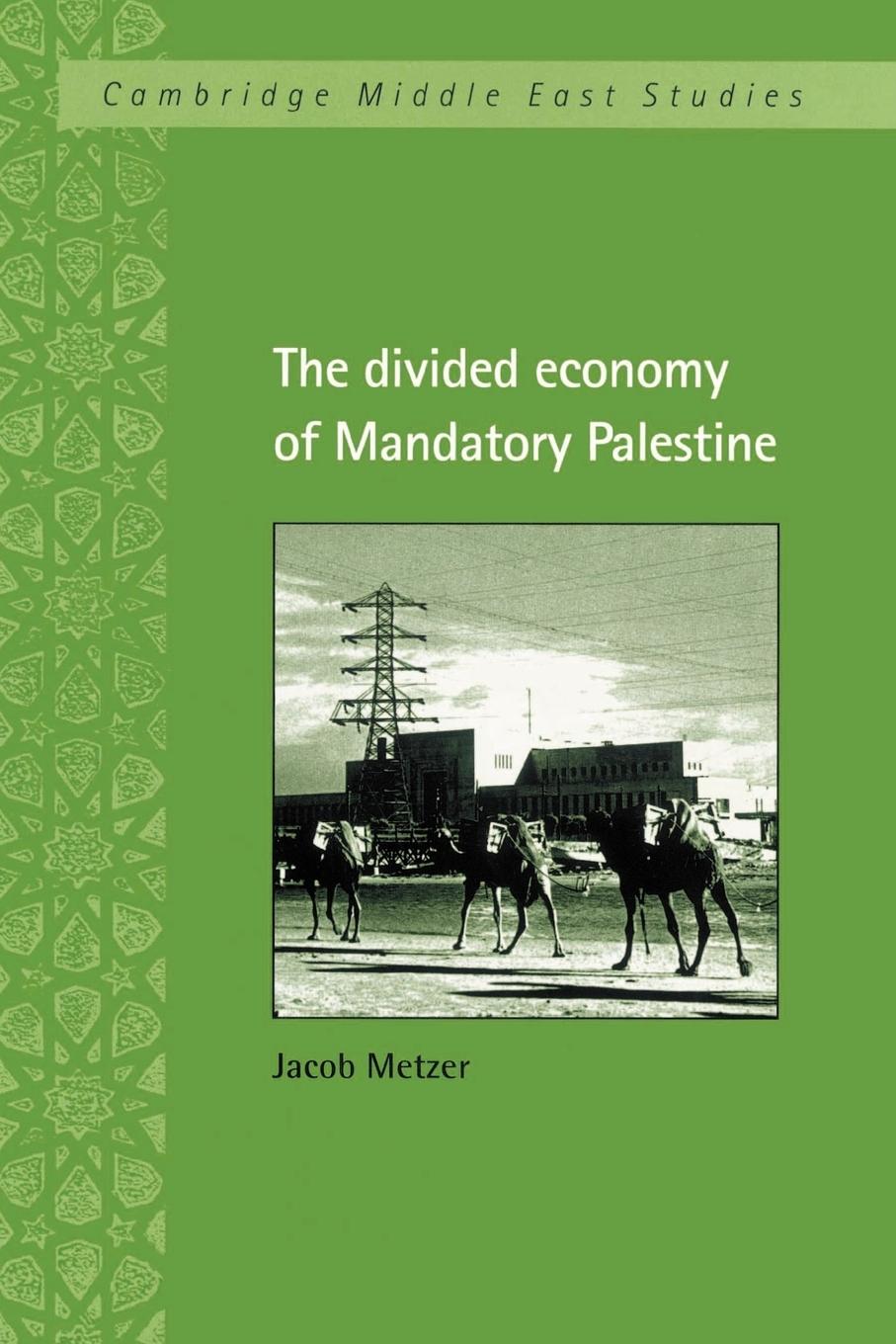 The Divided Economy of Mandatory Palestine