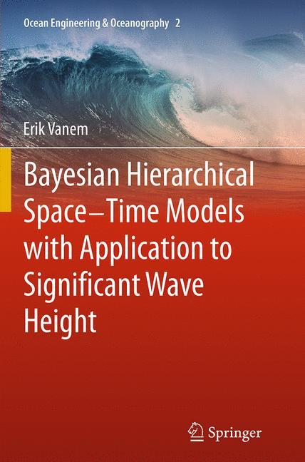 Bayesian Hierarchical Space-Time Models with Application to Significant Wave Height