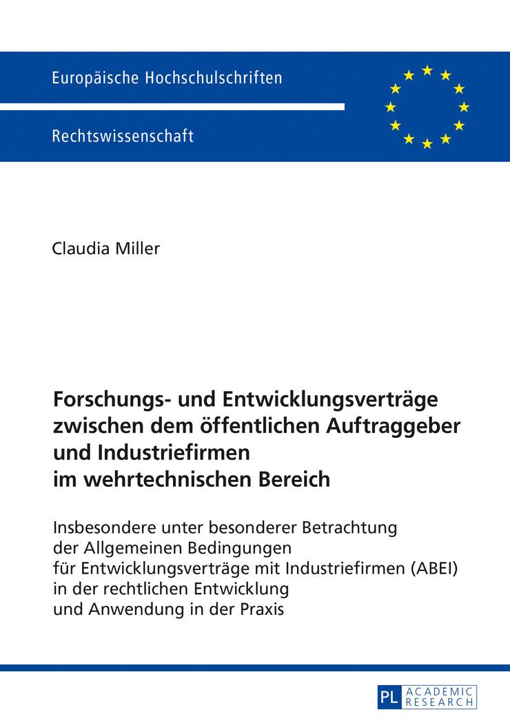 Forschungs- und Entwicklungsverträge zwischen dem öffentlichen Auftraggeber und Industriefirmen im wehrtechnischen Bereich