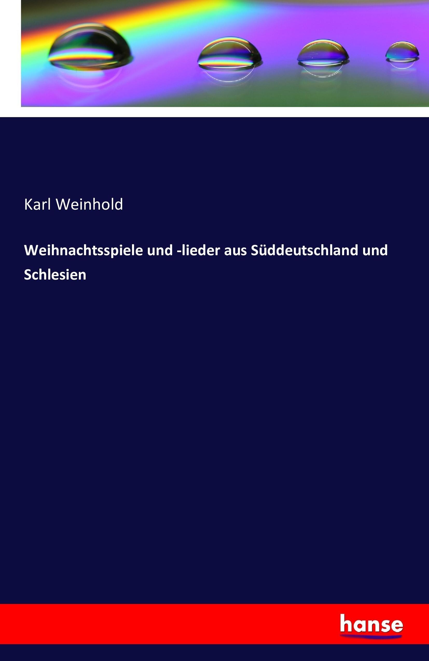 Weihnachtsspiele und -lieder aus Süddeutschland und Schlesien