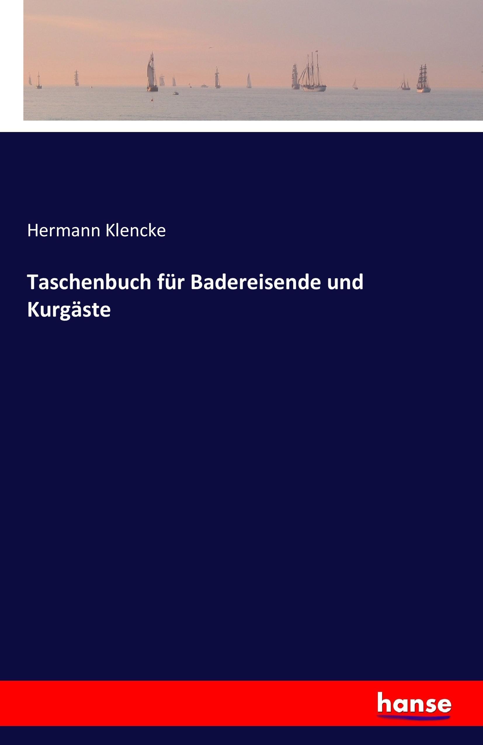 Taschenbuch für Badereisende und Kurgäste