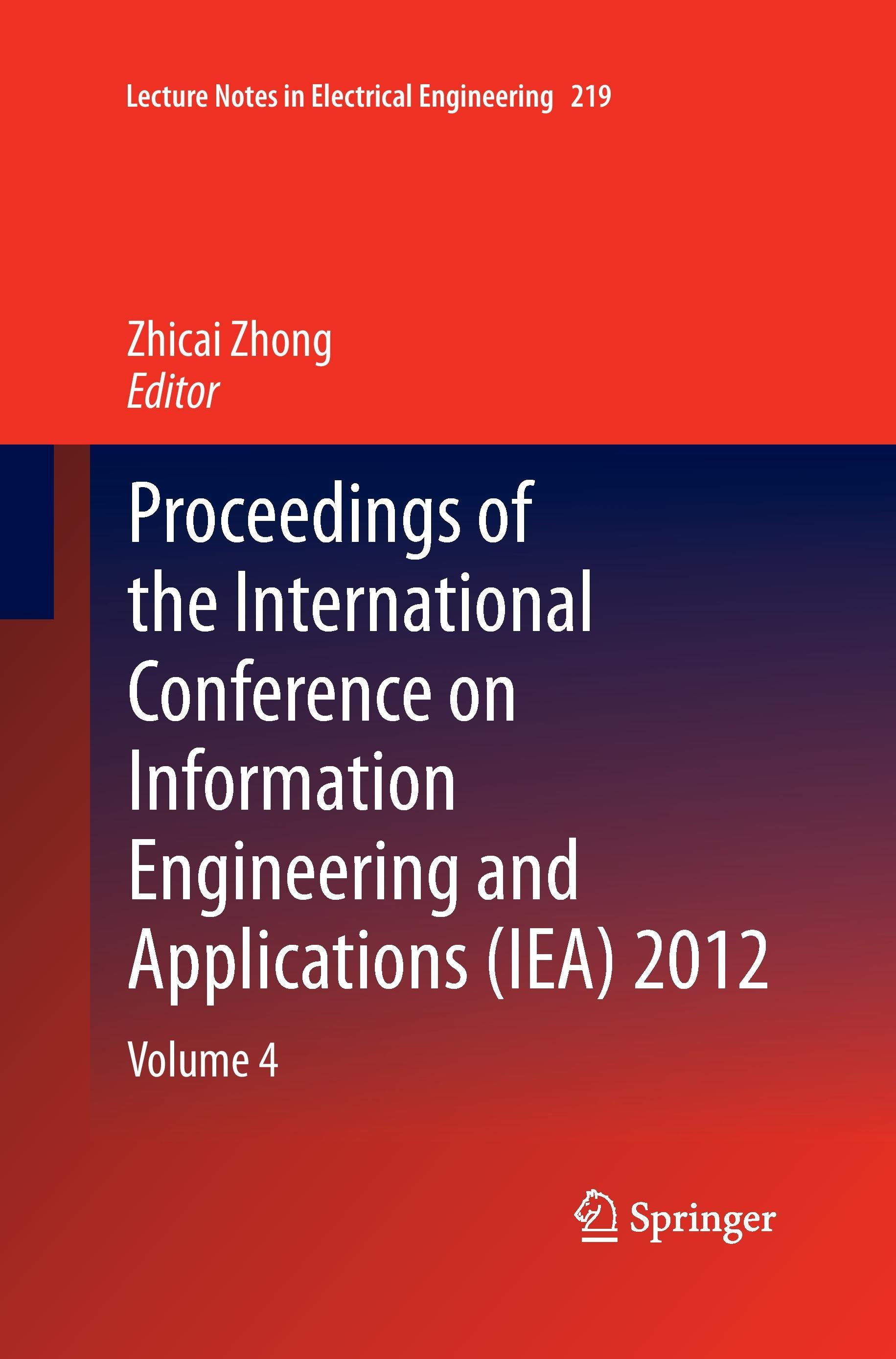 Proceedings of the International Conference on Information Engineering and Applications (IEA) 2012