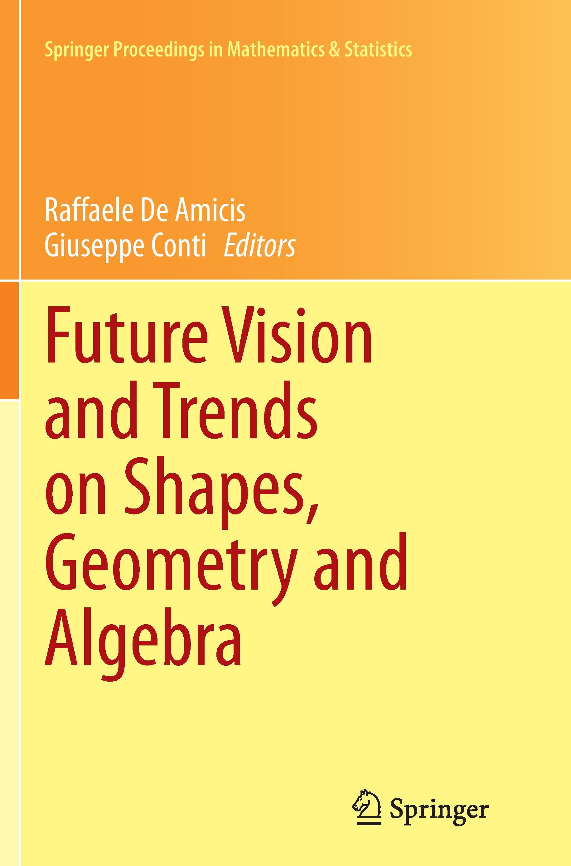 Future Vision and Trends on Shapes, Geometry and Algebra