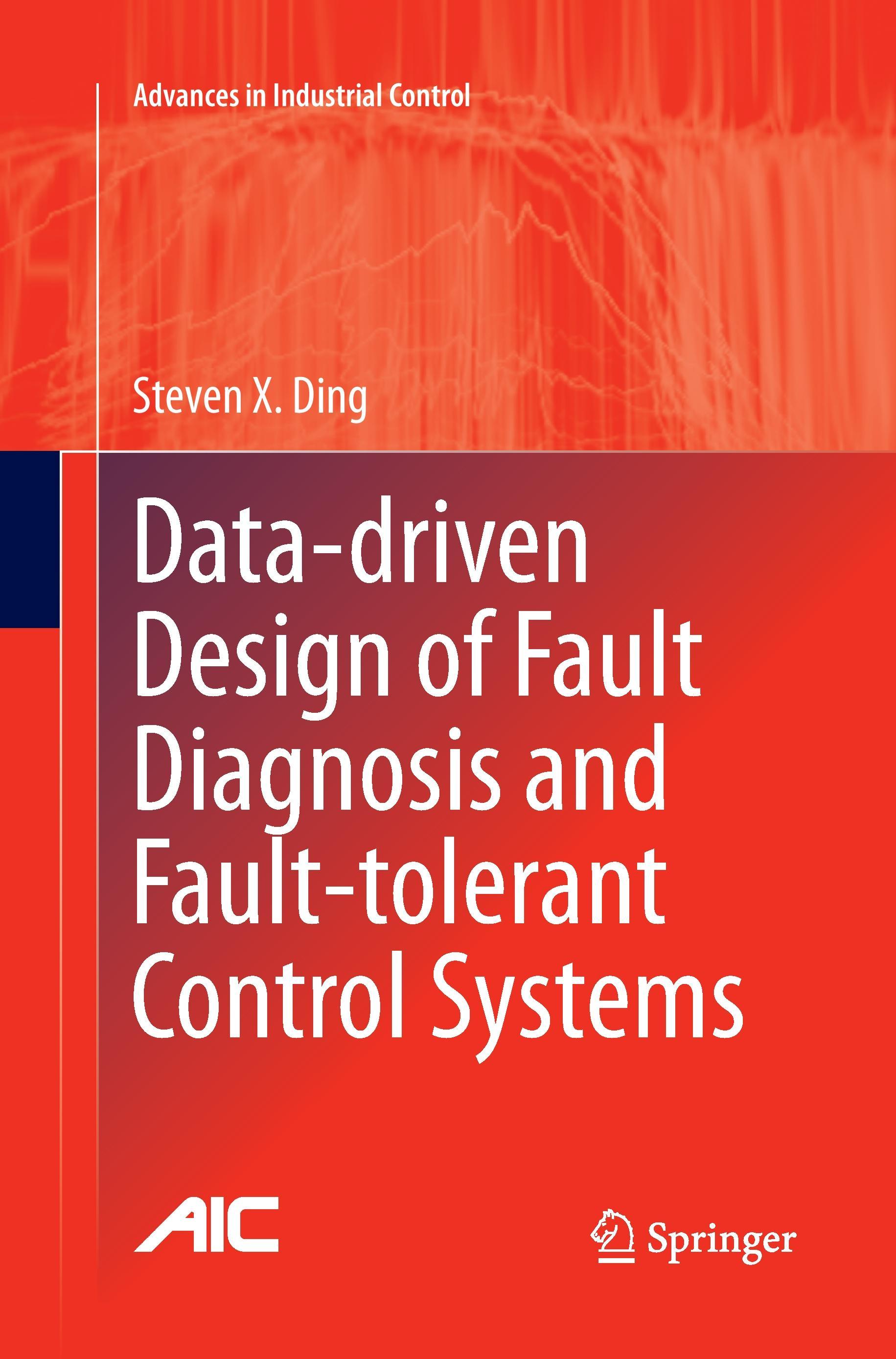 Data-driven Design of Fault Diagnosis and Fault-tolerant Control Systems