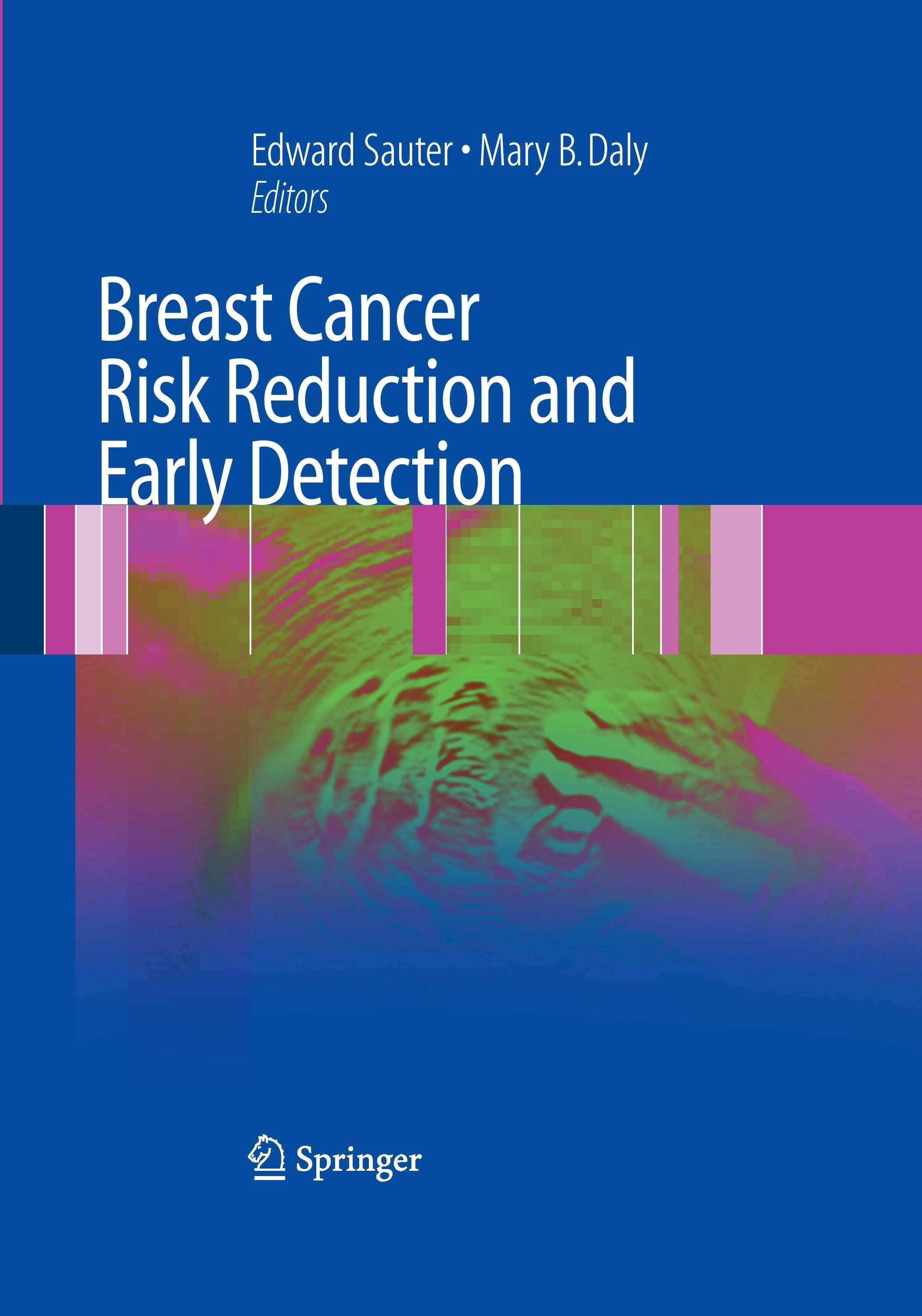 Breast Cancer Risk Reduction and Early Detection