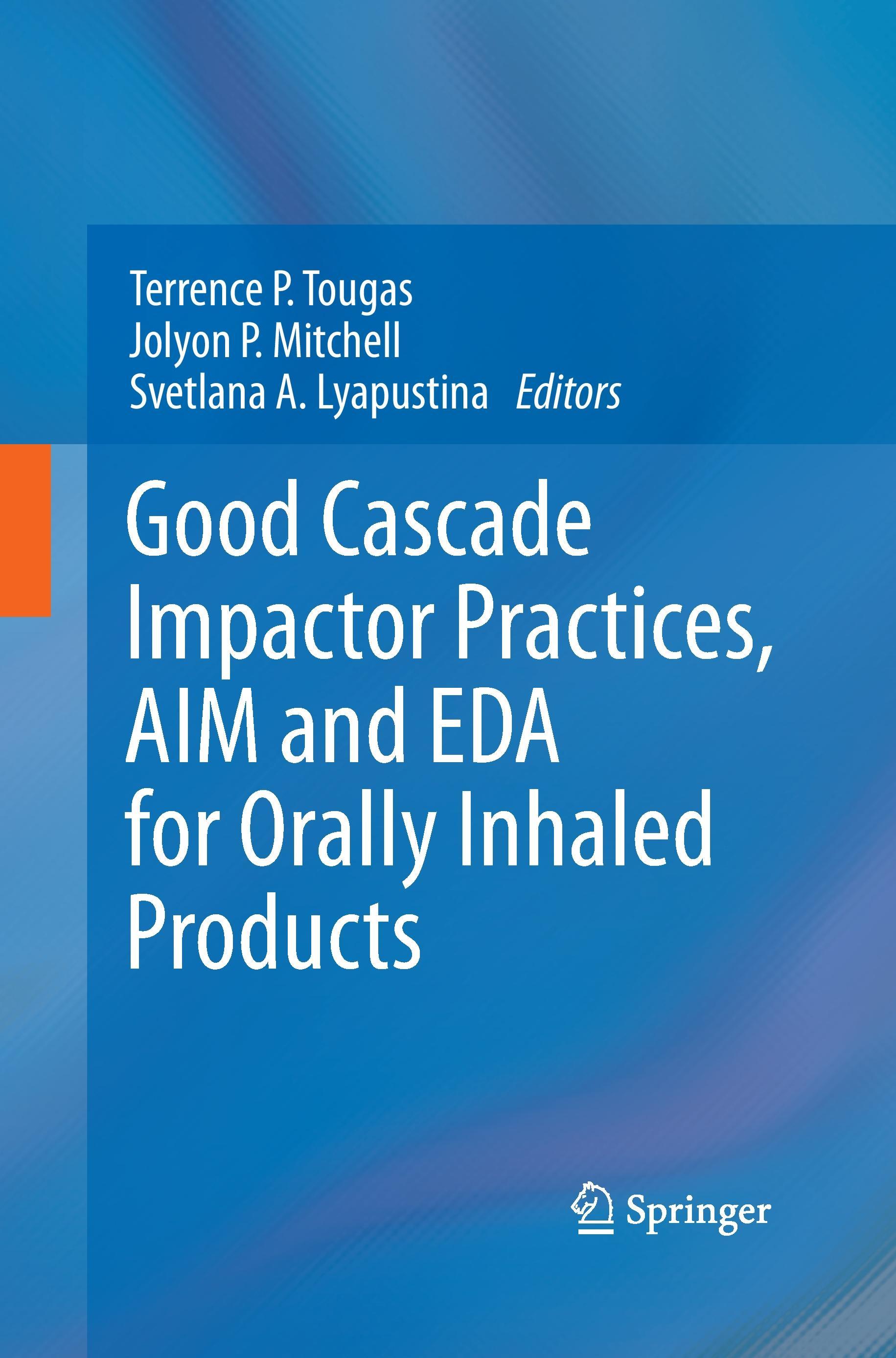 Good Cascade Impactor Practices, AIM and EDA for Orally Inhaled Products