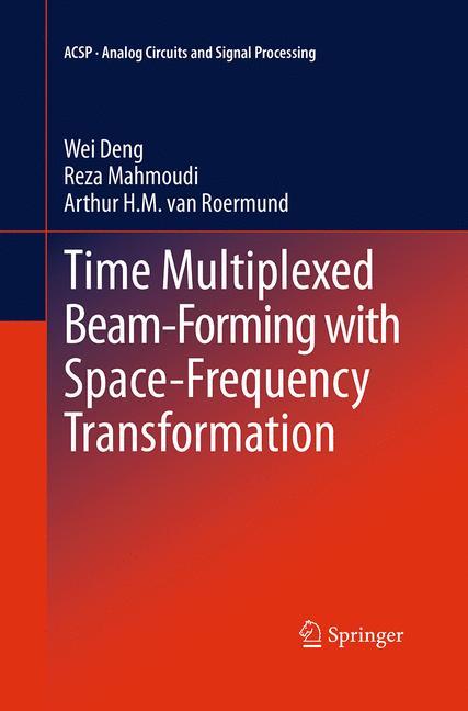 Time Multiplexed Beam-Forming with Space-Frequency Transformation