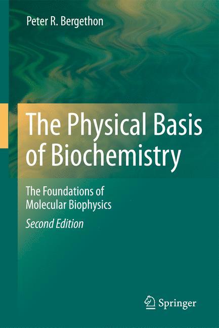 The Physical Basis of Biochemistry